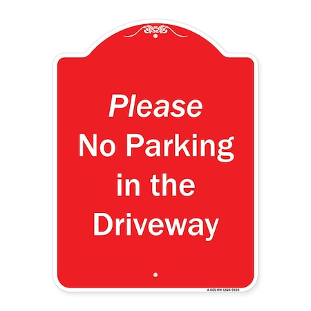 Signmission Please No Parking In Driveway Heavy-Gauge Aluminum Architectural Sign, 24" x 18", RW-1824-9935 A-DES-RW-1824-9935